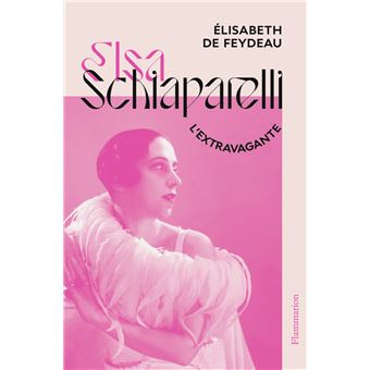Elsa Schiaparelli, l’extravagante
